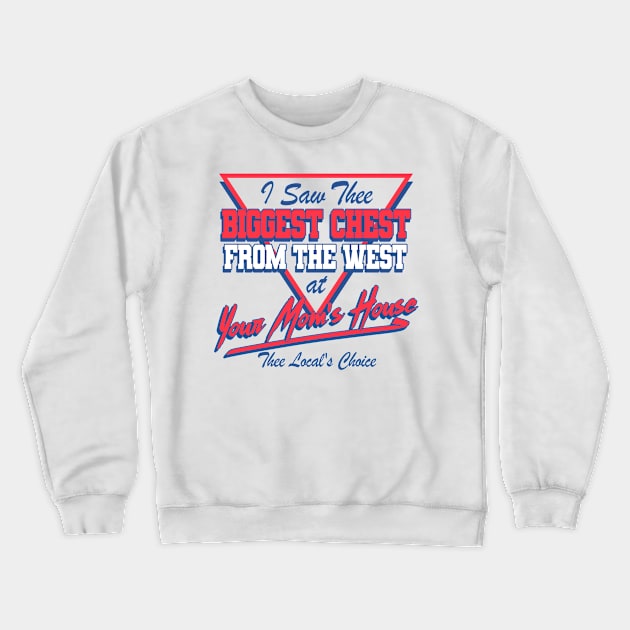 Biggest Chest From the West Crewneck Sweatshirt by darklordpug